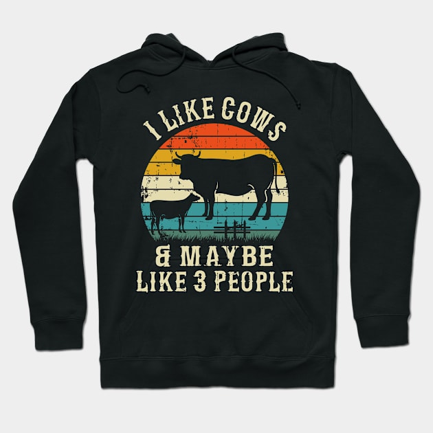 I Like Cows And Maybe Like 3 People retro vintage/ gift for farmer Hoodie by UranusArts